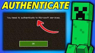 How To Fix You Need to Authenticate to Microsoft Servers Minecraft