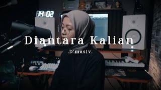 Diantara Kalian - D'masiv ( cover )