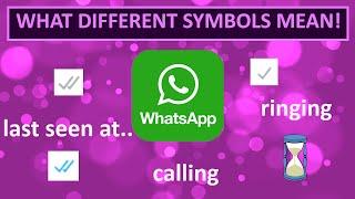 What do the different symbols mean on WhatsApp