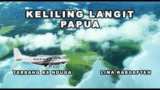 PAPUA SKY TOUR - NDUGA, TIMIKA, YAHUKIMO, STAR MOUNTAINS, WAMENA & JAYAPURA