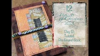 Day 12 of the 12 Projects of Christmas 2024: Twisted Pin-Bound Book