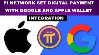 Pi Network Set to Digital Payments with Google and Apple Wallet Integration