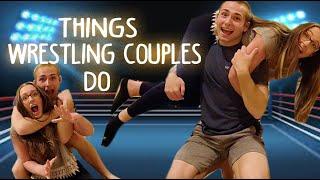 Things Wrestling Couples Do