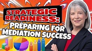 Strategic Readiness: Preparing For Mediation Success