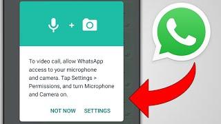 To Video Call Allow Whatsapp Access To Your Microphone And Camera | Tap Settings Problem