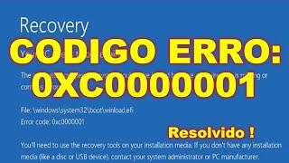 COMO RESOLVER ERRO 0XC0000001 - MÉTODO 100% FUNCIONAL - RESOLVIDO - PC e NOTEBOOK