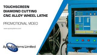 Ayce Systems Touchscreen Alloy Wheel Lathe | Repair Diamond Cut Alloy Wheels