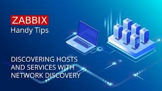 Zabbix Handy Tips: Discovering hosts and services with network discovery