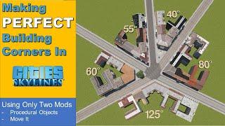 Making PERFECT Corner Buildings in Cities: Skylines | Procedural Objects | Cities: Skylines Tutorial