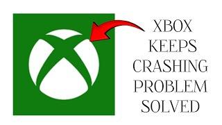 How To Solve Xbox App Keeps Crashing Problem|| Rsha26 Solutions