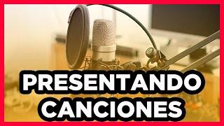 Como PRESENTAR LAS CANCIONES EN LA RADIO // TIPS para PRESENTAR de FORMA CORRECTA en RADIO 