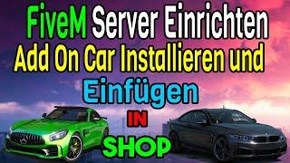 FiveM Server einrichten | Addon Fahrzeuge Installieren Und Shop Einfügen [Deutsch/Germany] #16