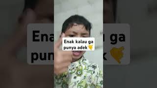 Ga punya adek enak rasanya #lucu #masukberanda #shortsviral #yenyencute #bercanda #memes