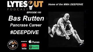 Bas Rutten Pancrase Years DEEPDIVE - Episode 100 / #ufc