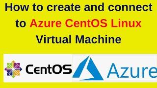 How to create and connect to Azure CentOS Linux Virtual Machine