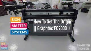 Graphtec FC9000 || Setting Up The Origin