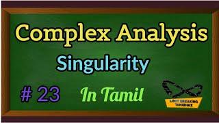 Singularity | Complex Analysis| Isolated | Non Isolated |Tamil explanation |Limit breaking tamizhaz