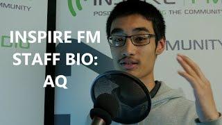 AQ - Inspire FM staff biography