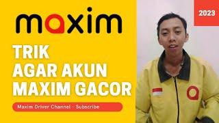 Cara Akun Maxim Agar Gacor 2023 | Maxim Driver