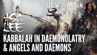 Kabbalah in Daemonolatry & Angels and Demons