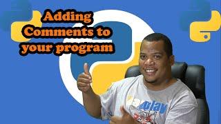 Python Part 4 adding Comments to your program