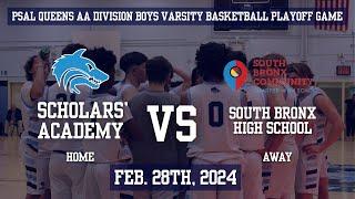 PSAL Queens AA Divisional Playoff Game: The Scholars' Academy (HOME) V.S  South Bronx H.S (AWAY)