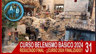  LECCIÓN 31 CURSO TALLER BELENISMO 2024 - RESULTADO FINAL - ¡¡CURSO 2024 TERMINADO!!