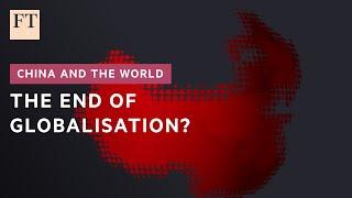 Will China become the centre of the world economy? | FT