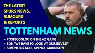 TOTTENHAM NEWS: Postecoglou Speaks Out, Inzaghi New Manager? Son, AZ Game, Spence Call-Up, Bentancur