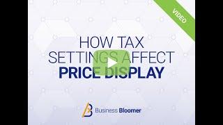 How WooCommerce Tax Settings Affect Price Display