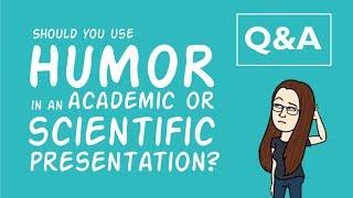 How to use humor in your academic or scientific presentation