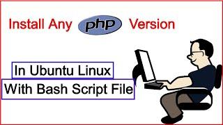 Install Any PHP Version in Ubuntu With Bash Script