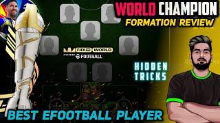 Formation Review Of Best E-FOOTBALL Player |World Cup Champion Squad &Tricks | Hidden Pro Tips