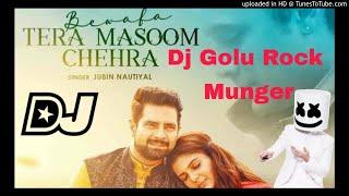 Bewafa Tera Masoom Chehra Dj Golu Rock Munger