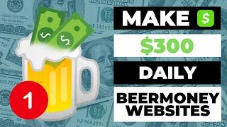 10 Best Making Money Beermoney Websites & Apps in 2022  (Part 1)