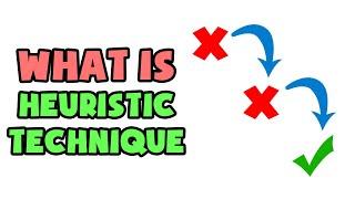 What is Heuristic Technique | Explained in 2 min