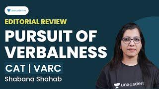 Editorial Analysis for CAT VARC | Pursuit of Verbalness | Shabana Shahab