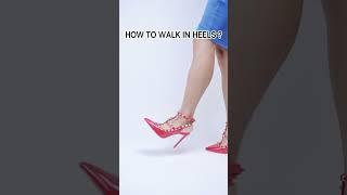 How to walk in heels？ #heel #heelsshoes #highheels #shoes