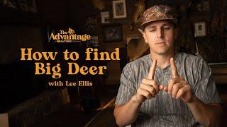 How to Find Big Deer with Lee Ellis of Seek One | Finding Sanctuaries  | The Advantage