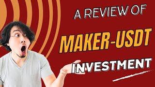 A review of MAKER-USDt investment #investment #hyip #hyipreview #usdt