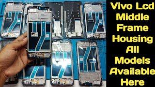 Vivo Middle Frame Lcd Combo Frame Housing Haddi Body Broken Change All Available How to buy housing.