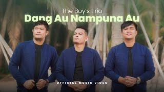 The Boy's Trio -  Dang Au Nampuna Au (Lagu Rohani Terbaru 2024) Official Music Video