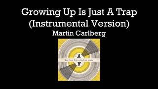 Growing Up Is Just A Trap (Instrumental Version)