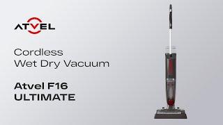 ATVEL F16 ULTIMATE Cordless Wet Dry Vacuum Ӏ Automatic roller drying. Cleaning close to baseboards