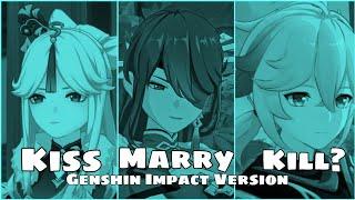 Kiss, Marry, Kill [Genshin Impact Version]