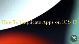 How To Duplicate Apps on iPhone iOS 15 NO JAILBREAK 2022