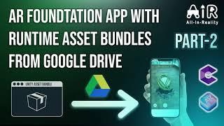 AR Mobile App using Unity Asset Bundles from Google Drive(Download 3D Models At Runtime) || Part2