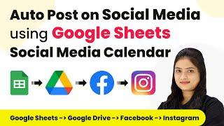 How to Auto Post on Social Media Platforms from Google Sheets Social Media Calendar