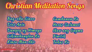 CHRISTIAN MEDITATION SONGS | Christian Music Lyrics |