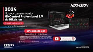 Open Course - Lanzamiento de HikCentral Professional 2.5